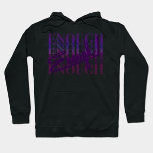 Enough - Neon Lettering Art Hoodie